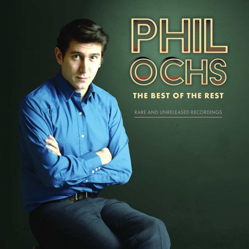Phil Ochs - The best of the rest: rare and unreleased recordings (LP) - Velvet Music