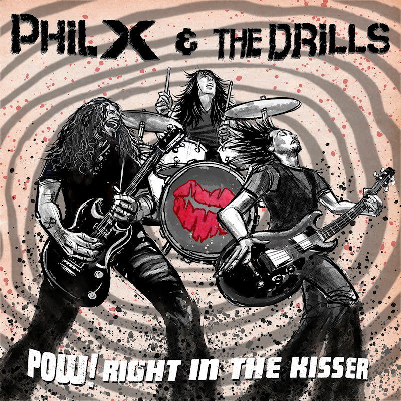 Phil X & The Drills - Pow! right in the kisser (LP) - Velvet Music