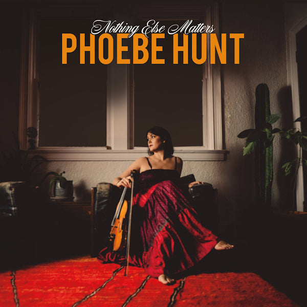 Phoebe Hunt - Nothing else matters (LP) - Velvet Music