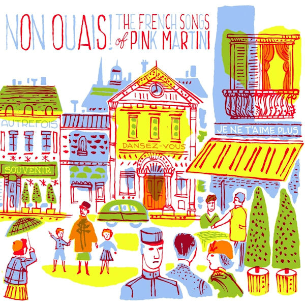 Pink Martini - Non ouais! the french songs of pink martini (CD) - Velvet Music