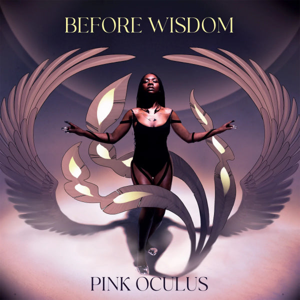 Pink Oculus - Before wisdom (LP)