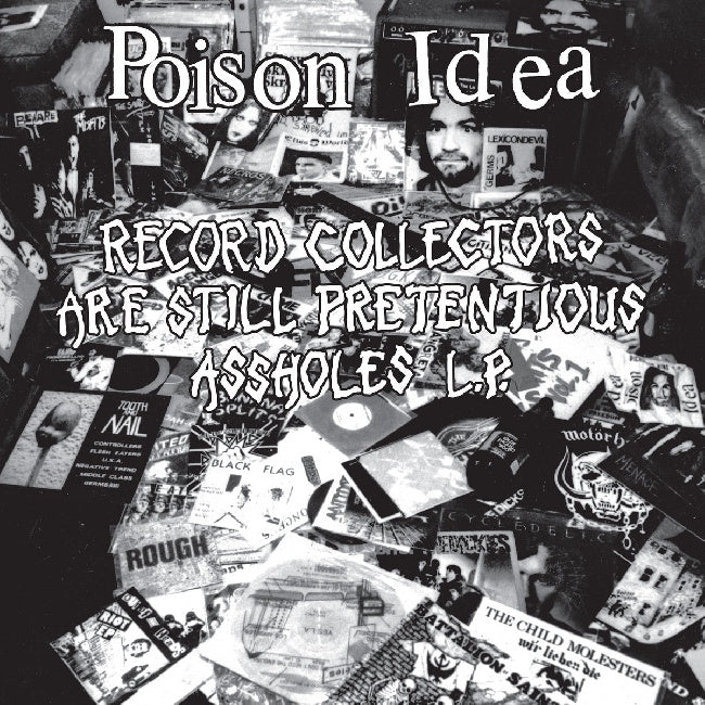 Poison Idea - Record collectors are still pretentious assholes (LP)