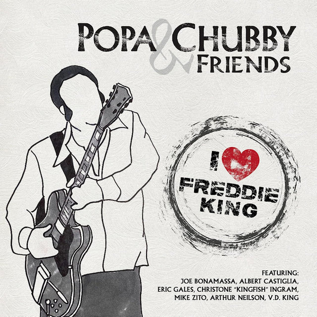 Popa Chubby And Friends - I love freddie king (LP) - Velvet Music