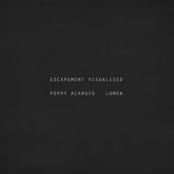 Poppy Ackroyd + Lumen - Escapement Visualised (DVD movie) - Velvet Music