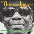 Professor Longhair - The Last Mardi Gras (LP) - Velvet Music