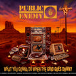 Public Enemy - What you gonna do when the grid goes down? (LP) - Velvet Music