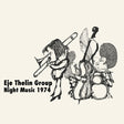 Eje Thelin Group - Night Music 1974 (CD) - Velvet Music