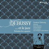 Quatuor Debussy Jean-philippe Colla - Debussy et le jazz (CD)