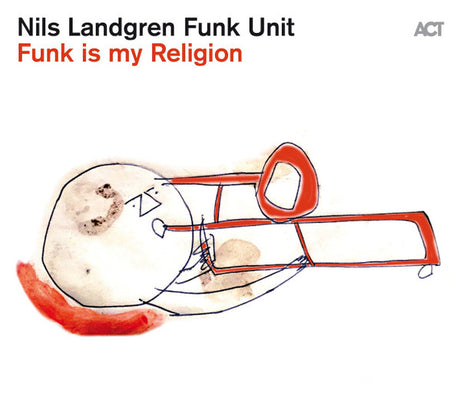 Nils Landgren Funk Unit - Funk Is My Religion (tweedehands CD) - Velvet Music