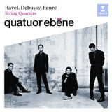 Quatuor Ebene - Debussy, faure & ravel: string (CD)