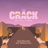 Quiet Marauder - Crack and what it meant (CD) - Velvet Music