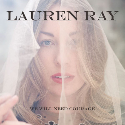 Lauren Ray - We will need courage (CD) - Velvet Music