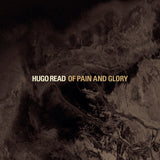 Hugo Read - Douleur et gloire (CD)