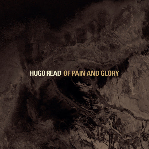 Hugo Read - Douleur et gloire (CD)