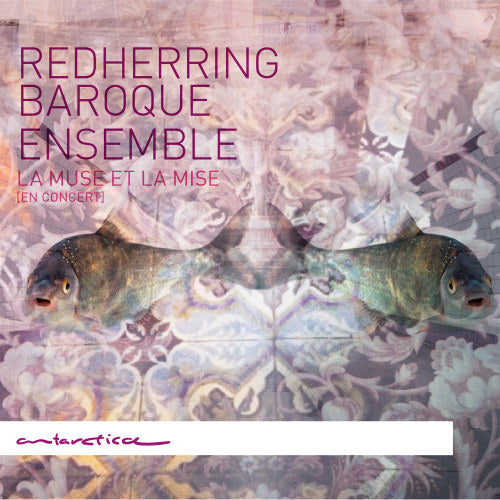 Redherring Baroque Ensemble - La muse et la mise (en concert) (CD) - Velvet Music