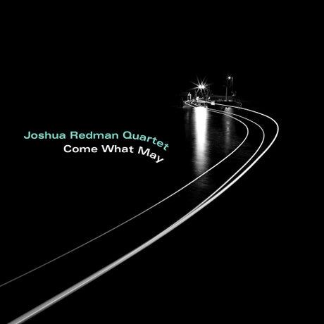 Joshua Redman Quartet - Come what may (LP) - Velvet Music