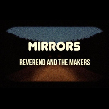 Reverend And The Makers - Mirrors (CD) - Velvet Music