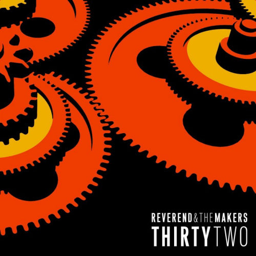 Reverend And The Makers - Thirtytwo (CD) - Velvet Music