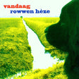 Rowwen Hã¨ze - Vandaag (LP) - Velvet Music