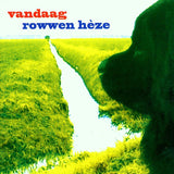 Rowwen Hã¨ze - Vandaag (LP) - Velvet Music