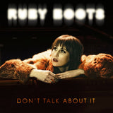 Ruby Boots - Don't talk about it (CD) - Velvet Music