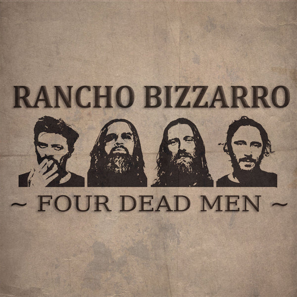 Rancho Bizzarro - Four dead men (CD) - Velvet Music