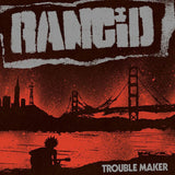 Rancid - Trouble maker (LP) - Velvet Music