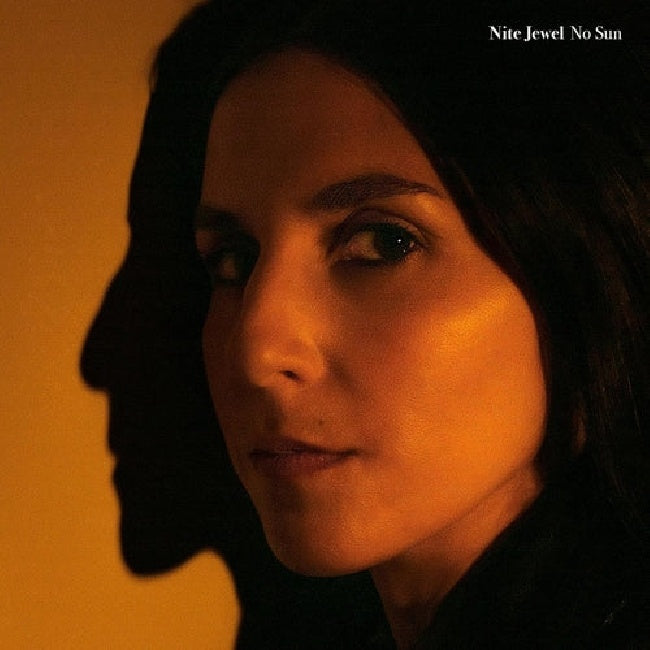 Nite Jewel - No sun (LP) - Velvet Music