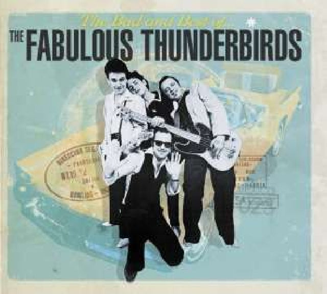 Fabulous Thunderbirds - Bad & best of the fabulour thunderbirds (LP) - Velvet Music
