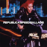 Republica - Speed ballads (LP) - Velvet Music