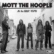 Mott The Hoople - At the bbc 1970 (LP) - Velvet Music