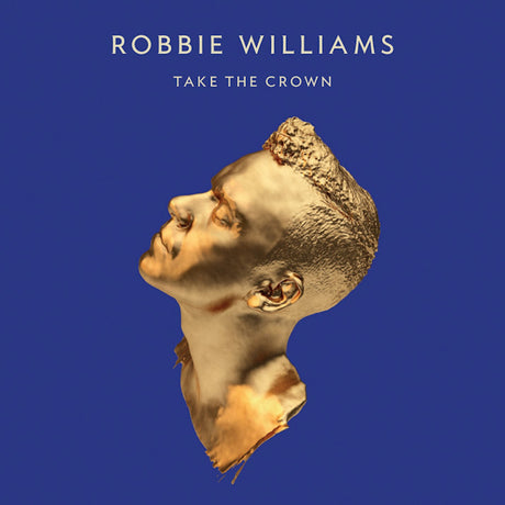 Robbie Williams - Take the crown (CD) - Velvet Music