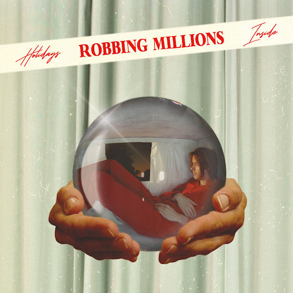 Robbing Millions - Holidays inside (LP)