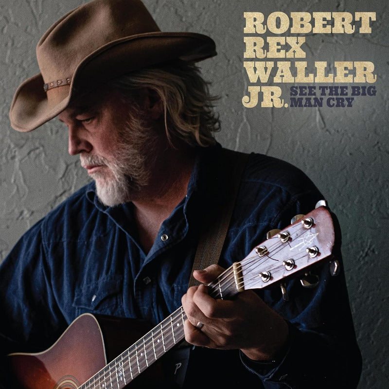 Robert Rex Waller Jr. - See the big man cry (CD) - Velvet Music