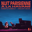 Roberto Fonseca & Vincent Segal - Nuit parisienne a la havane (CD) - Velvet Music