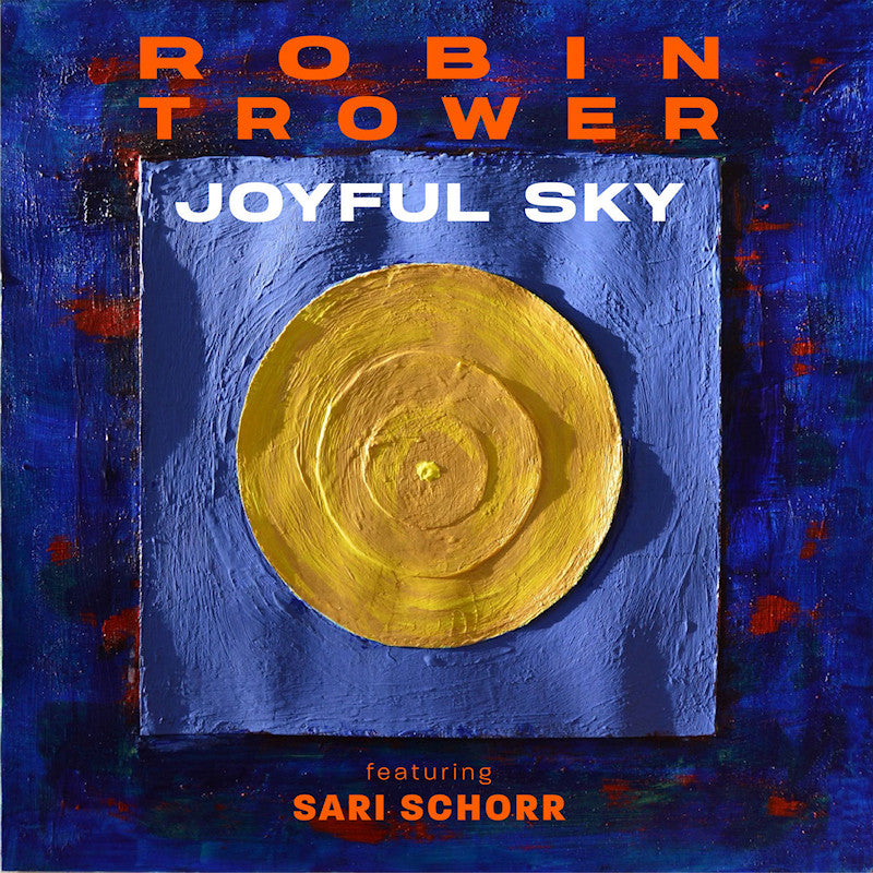 Robin Trower & Sari Schorr - Joyful sky (LP) - Velvet Music