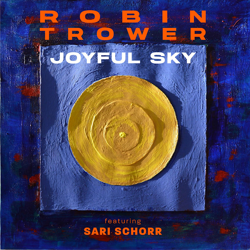 Robin Trower &amp; Sari Schorr - Joyful sky (LP)