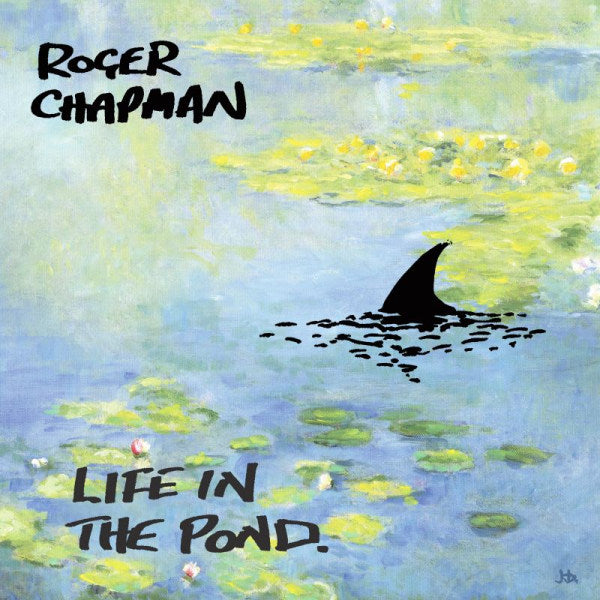 Roger Chapman - Life in the pond (CD) - Velvet Music