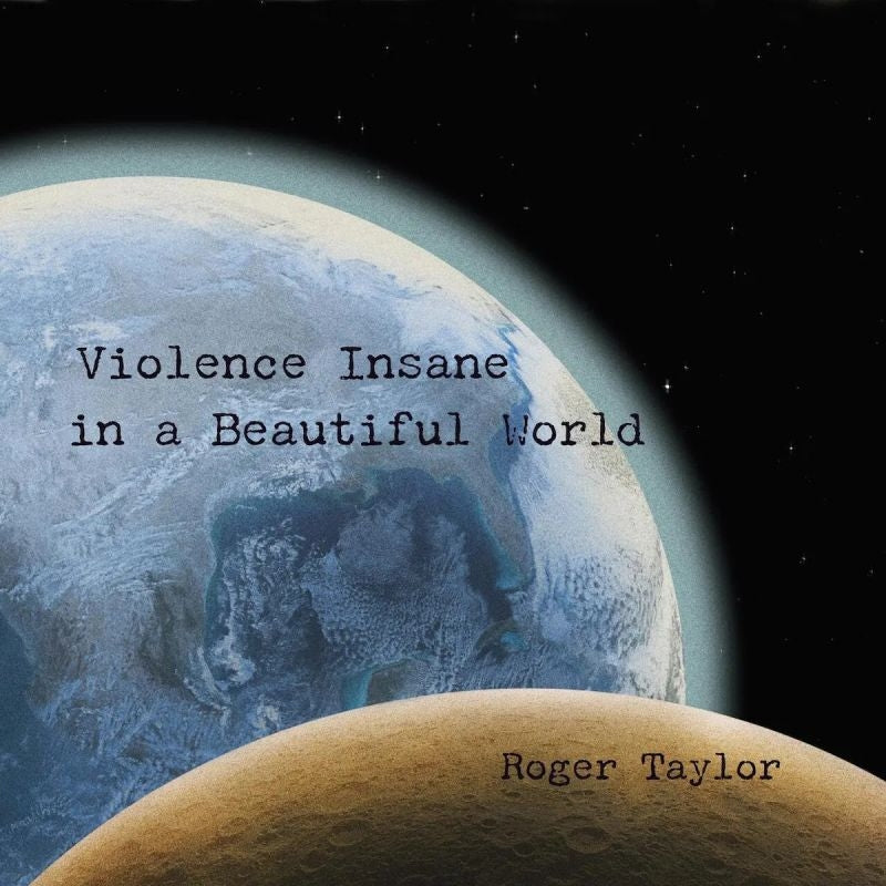 Roger Taylor - Violence insane in a beautiful world (LP)