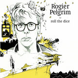 Rogier Pelgrim - Roll the dice (CD) - Velvet Music