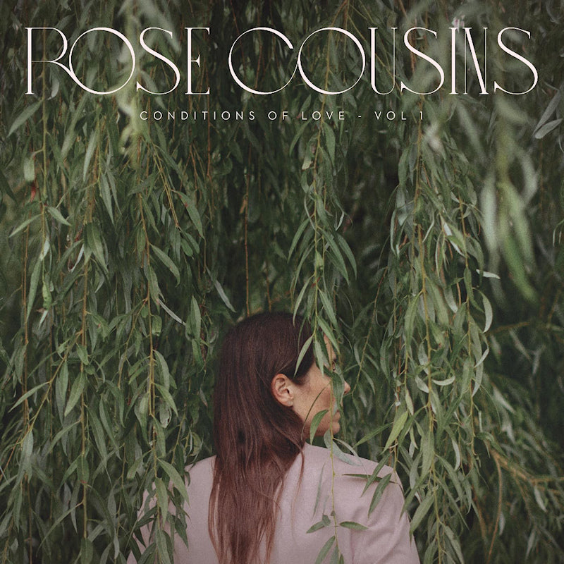 Rose Cousins ​​- Conditions of love - vol. 1 (LP)