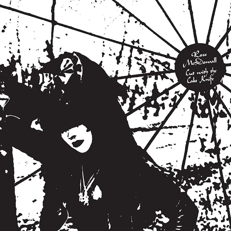 Rose Mcdowall - Cut with the cake knife (CD)