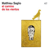 Matthieu Saglio - El camino de los vientos (CD) - Velvet Music