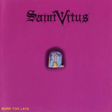 Saint Vitus - Born too late (LP)