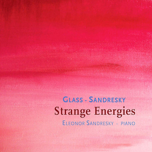 Eleonor Sandresky - Glass: strange energies (CD) - Velvet Music