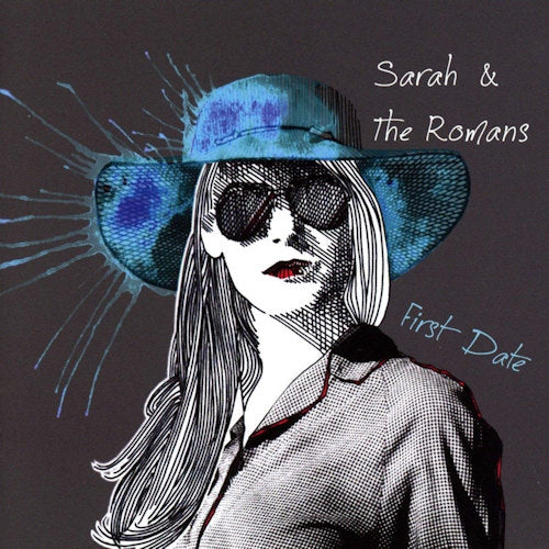 Sarah & The Romans - First date (CD) - Velvet Music