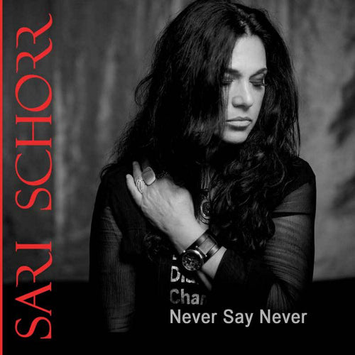 Sari Schorr - Never say never (CD) - Velvet Music