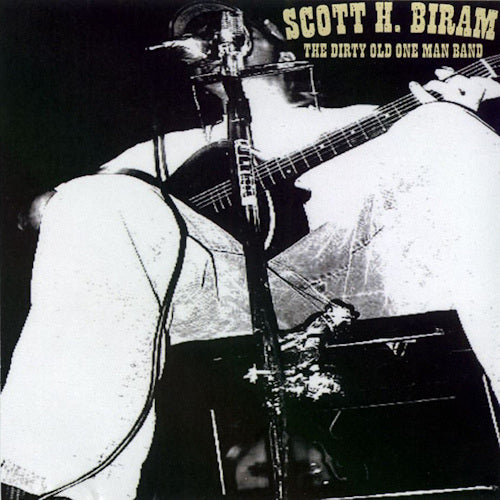 Scott H. Biram - Dirty old one man band (CD) - Velvet Music