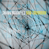 Shawn Maxwell - Shawn maxwell's new tomorrow (CD) - Velvet Music