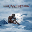 Bernie Shaw & Dale Collins - Too much information (LP) - Velvet Music